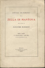 MAGNAGUTI A. - Studi intorno alla zecca di Mantova. I parte. ( I Marchesi 1433, - 1530) Milano, 1913. Pp. 77, ill. nel testo. ril. ed. buono stato int...