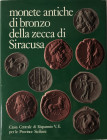 MINI’ Adolfo. Monete antiche di bronzo della zecca di Siracusa. Cassa di Risparmio V. E. per le Province Siciliane, Novara 1977, Tela ed. Con titolo i...