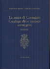 MIONI V. – LUSUARDI A. - La zecca di Correggio. Catalogo delle monete correggesi 1569\1630. Modena, 1986. Pp.295, tavv. e ill. nel testo b\n e colori....