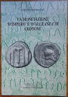 Montesanti A., La Monetazione “d’Impero” e “d’Allenanza” di Crotone. Associazione Culturale Italia Numismatica. Nummus et Historia XIV, 2008. Brossura...