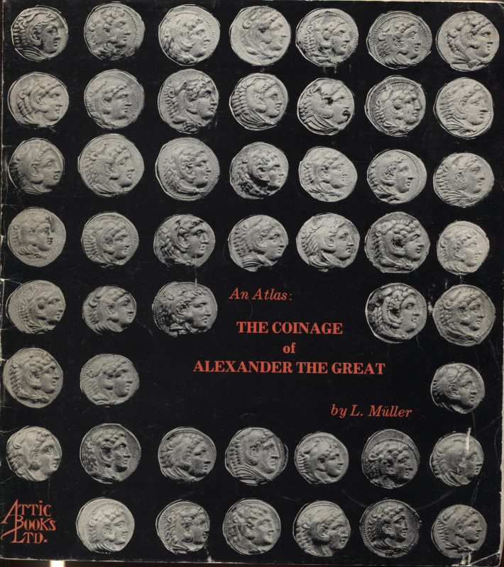 MULLER L . - The coinage of Alexander the Great. Plates and Tables. New York, 19...