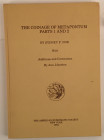 Noe S.P. The Coinage of Metapontum Parts 1 and 2. The American Numismatic Society New York 1984. Tela ed. con titolo al dorso e al piatto, pp. 120 tav...