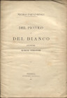 PAPADOPOLI N. - Del piccolo e del bianco antichissime monete veneziane. Venezia, 1887. Pp. 13. Ril. ed. buono stato, molto raro.