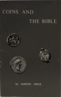 Price M. Coins and The Bible. London 1975. brossura ed. pp. 37, ill. In b/n. Buono stato