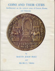 PRICE J. M. – TRELL B. L. - Coins and their cities. Architecture on the ancient coins of Greece, Rome and Palestine. London, 1977. Pp. 298, con 522 il...