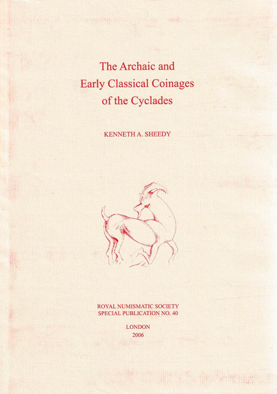 Sheedy K. A., The Archaic and Early Classical Coinages of the Cyclades Royal Num...