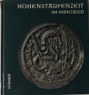 SUHLE Arthur. Hohenstaufenzeit Im Munzbild. Munchen, 1963. Cartonato ed. , pp. 30, tavv. 46 a colori. Buono stato