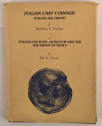 Thurlow B.K. Vecchi I. G. Italian Cast Coinage, Italian Aes Grave and Italian Aes Rude, Signatum and The Aes Grave of Sicily. A descriptive Catalogue ...