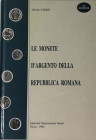 Varesi A. - Le monete d’argento della Repubblica Romana. Pavia, 1994. Cartonato ed. pp. 145, + indici e leggende.ill. nel testo, Ottimo stato.