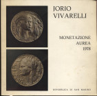 VIVARELLI J. - Monetazione aurea 1978. San Marino, 1978. Pp. non num. tavv. e ill. a colori e b\n. ril. ed. buono stato