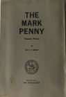 WRIGHT B.P. The Mark Penny. Masonic Pieces. Reprinted Salinas, 1963, Brossura ed. pp. 89, ill. In b/n. Buono stato