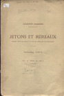 BOURGEY E. – Paris, 21 – Novembre, 1929. Collection Jeton et Mereaux. Troisieme partie. Pp. 24, nn.2363 – 2804, tavv. 17 – 18. Ril. ed. buono stato....