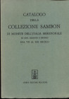 SAMBON G. – Milano, 5 – Aprile, 1897. Catalogo della collezione Sambon di monete dell’Italia meridionale in oro, argento e bronzo dal VII al XIX secol...