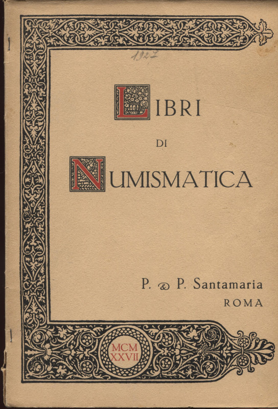 SANTAMARIA P.&P. - Roma, 7 – Aprile, 1927. Libri di Numismatica. Biblioteca
numi...