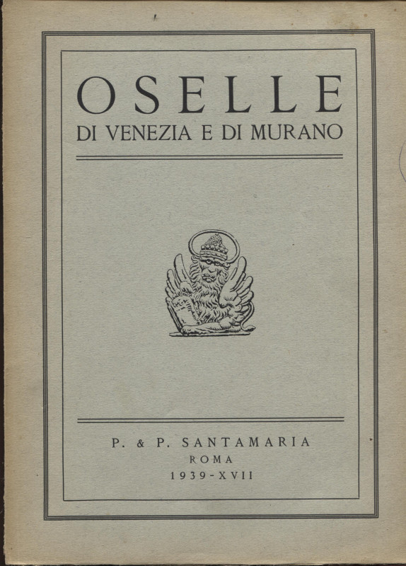 SANTAMARIA P. & P. – Roma, 4 – Gennaio, 1939. Oselle di Venezia e di Murano. pp....