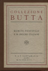 SANTAMARIA P. & P. – Roma, 28 – Giugno, 1939. Collezione Butta. Monete pontificie e di zecche italiane. pp. 119, nn. 1178, tavv. 25. Ril. tutta pelle,...