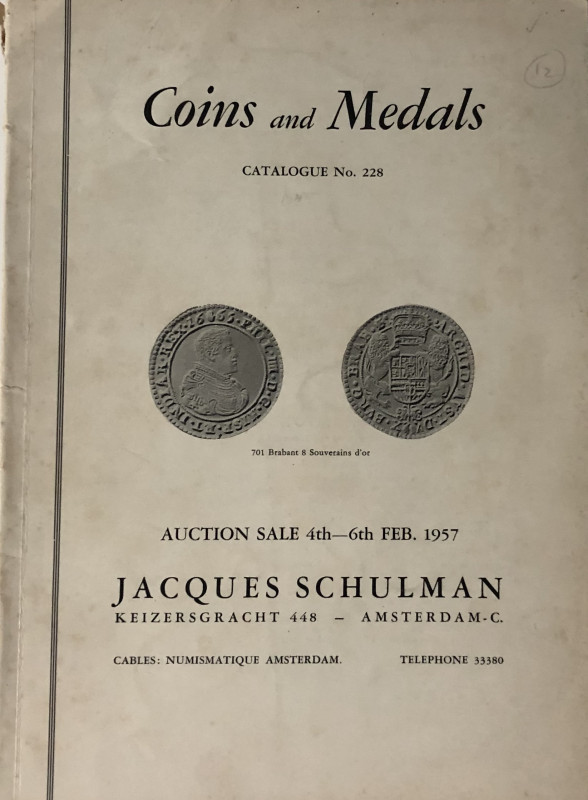 Schulman J. Catalogue No. 228, Coins and Medals. Amsterdam 04-06 February 1957. ...