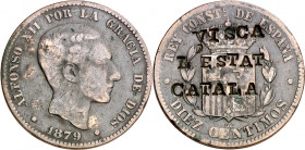 1879. Alfonso XII. Barcelona. OM. 10 céntimos. Contramarca política: VISCA/L'ESTAT/CATALA. 9,43 g. BC+.