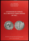 CARRADICE, I., SANAHUJA, X. y BENAGES, J.: "Les Monedes de Vespasià de la Província Tarraconensis (69-70 d.C.)". (Barcelona 2010).