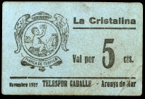 Arenys de Mar. "La Cristalina". Telesfóro Cavallé. 5 céntimos. (AL. 296) (RGH. 6348). Cartón. Raro. MBC-.