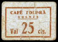 Golmés. Cafè Tolrà. 25 céntimos. (AL. falta) (RGH. 8068). Cartón. Ex Colección de la Guerra Civil, Áureo 16/12/1993, nº 1344. Raro. MBC-.