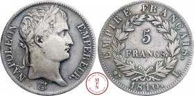 Napoléon Ier (1804-1815), 5 Francs, 1810, L, Bayonne, Av. NAPOLEON EMPEREUR, Tête laurée à droite, Rv. EMPIRE FRANCAIS / 5 FRANCS dans une couronne, 2...