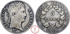 Napoléon Ier (1804-1815), 5 Francs, 1812, M, Toulouse, Av. NAPOLEON EMPEREUR, Tête laurée à droite, Rv. EMPIRE FRANCAIS / 5 FRANCS dans une couronne, ...