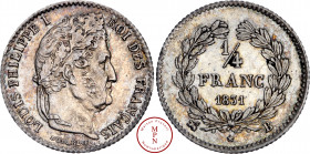 Louis-Philippe (1830-1848), ¼ de Franc, 1831, B, Rouen, Av. LOUIS-PHILIPPE I ROI DES FRANCAIS, Tête laurée à droite, Rv. ¼ Franc 1831, Dans une couron...