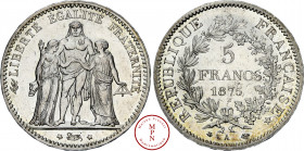 Troisième République (1870-1940), 5 Francs, Hercule, 1875, A, Paris, Av. LIBERTE EGALITE FRATERNITE, Hercule debout au centre, unissant la Liberté qui...