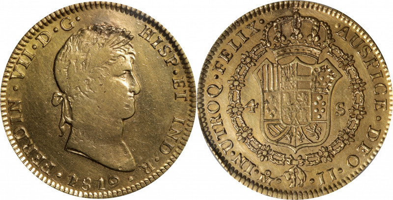 MEXICO. 4 Escudos, 1819-Mo JJ. Mexico City Mint. Ferdinand VII. PCGS Genuine--Pl...