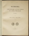Fritze, Hans von, & Gaebler, H. [Eds.] Nomisma: Unter­suchungen auf dem Gebiete der antiken Münzkunde. Berlin; Mayer & Müller, 1907–1923. Vols. I–XII ...
