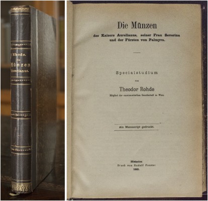 Rohde, T. Die Münzen des Kaisers Aurelianus seiner Frau Severina und der Fürsten...