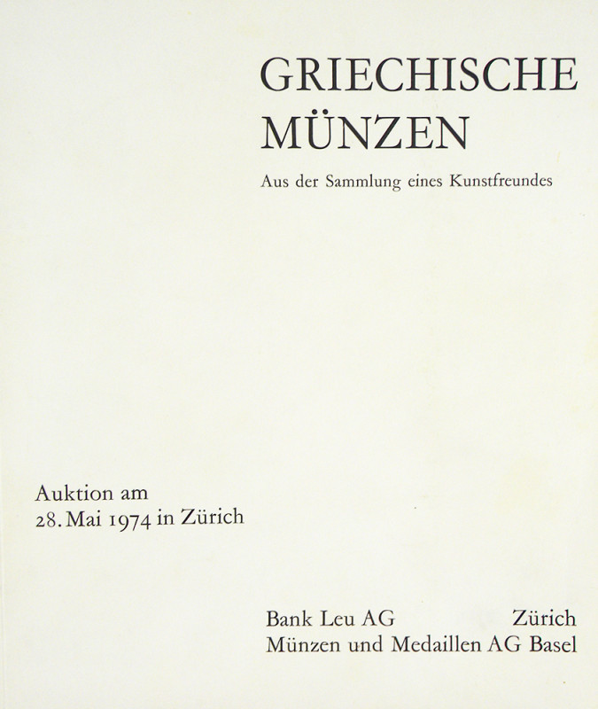 The Kunstfreundes Sale

Bank Leu, and Münzen und Medaillen. GRIECHISCHE MÜNZEN...
