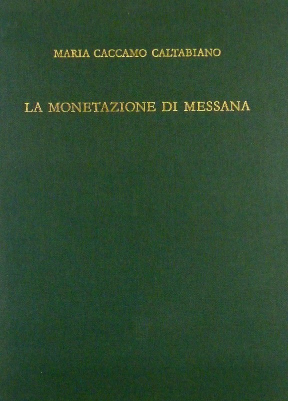 Messana & Rhegion

Caccamo Caltabiano, Maria. LA MONETAZIONE DI MESSANA, CON L...