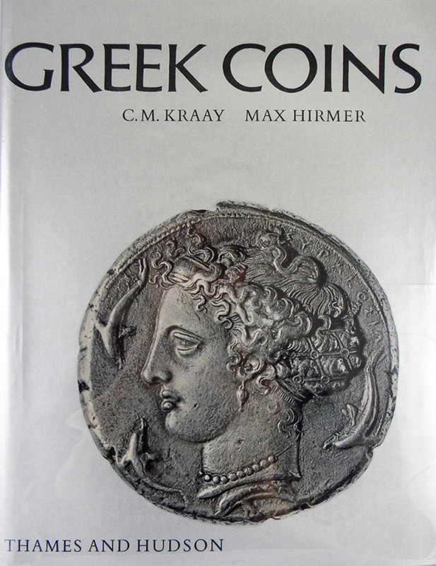 With Magnificent Enlarged Photos of Greek Coins

Kraay, Colin M., and Max Hirm...
