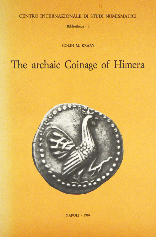 Kraay on Himera

Kraay, Colin M. THE ARCHAIC COINAGE OF HIMERA. Napoli, 1983. ...