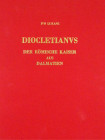 Iconographic & Numismatic Study of Diocletian

Lukanc, Ivo. DIOCLETIANUS: DER RÖMISCHE KAISER AUS DALMATIEN. Wetteren, 1991. 4to, original red cloth...