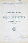 The Strozzi Collection

Sangiorgi, G. COLLECTION STROZZI. MÉDAILLES GRECQUES ET ROMAINES, AES GRAVE. Rome, 15–22 avril 1907. 4to, original printed c...