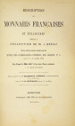 The Gréau Collection of French Coins

Hoffmann, H. DESCRIPTION DES MONNAIES FRANÇAISES ET ÉTRANGÈRES COMPOSANT LA COLLECTION DE M. J. GRÉAU. Paris, ...
