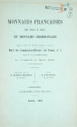From the Gariel Collection

Hoffmann, H. MONNAIES FRANÇAISES DE 1643 À 1813 ET MONNAIES OBSIDIONALES. Paris, 24 mars 1882. 8vo, original printed pap...