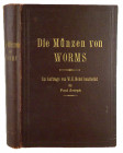The Coinage of Worms

Joseph, Paul. DIE MÜNZEN VON WORMS NEBST EINER MÜNZGESCHICHTLICHEN EINLEITUNG. Darmstadt: Wintersche Buchdruckerei, 1906. 8vo ...