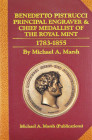 Deluxe Edition on Pistrucci by Marsh

Marsh, Michael A. BENEDETTO PISTRUCCI, PRINCIPAL ENGRAVER AND CHIEF MEDALLIST OF THE ROYAL MINT. 1783–1855. Ca...