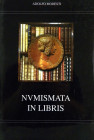 Extensive Bibliography of Medals

Modesti, Adolfo, and Roberto Ginocchi. NUMISMATA IN LIBRIS. Rome, 1997. 4to, original red boards, gilt; jacket. (2...