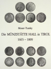The Tyrolean Mint

Moser, Heinz, and Heinz Tursky. DIE MÜNZSTÄTTE HALL IN TIROL 1665–1809. Innsbruck, 1981. 4to, original gray linen lettered in bla...