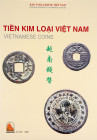 Modern Reference on Vietnamese Coins

Phạm, Quốc Quân, et al. [editors]. TIỀN KIM LOẠI VIỆT NAM / VIETNAMESE COINS. Hà Nội: Bảo tàng lịch sủ Vie...