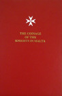 The Knights in Malta

Restelli, Felice, and Joseph C. Sammut. THE COINAGE OF THE KNIGHTS IN MALTA. Valletta, Malta, 1977. Two volumes. 4to, original...