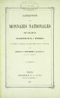 The Rousseau Collection of French National Coinage

Rollin & Feuardent. CATALOGUE DES MONNAIES NATIONALES DE FRANCE. COLLECTION M. J. ROUSSEAU, EN V...