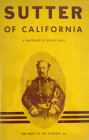 First Edition Sutter Biography

Dana, Julian. SUTTER OF CALIFORNIA. New York: Press of the Pioneers, 1934. First edition. 8vo, original red cloth, g...