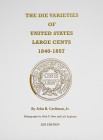 Deluxe Grellman 2021 Edition

Grellman, Jr., John R. THE DIE VARIETIES OF UNITED STATES LARGE CENTS, 1840–1857. N.p., 2021. 4to, original white leat...