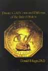 Joe DiMaggio’s Copy

Kagin, Donald H. PRIVATE GOLD COINS AND PATTERNS OF THE UNITED STATES. New York: Arco, 1981. 8vo, original black cloth, gilt; j...